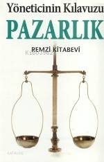  Yöneticinin Kılavuzu| Pazarlık Kılavuzu | Kate Keenan | Veysel Atayman | Remzi Kitabevi | 9789751405944 | 