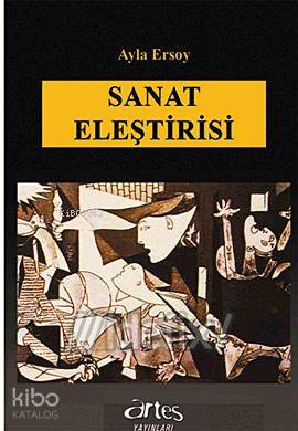  Sanat Eleştirisi | Ayla Ersoy | Artes Yayınları | 9786055664008 | 