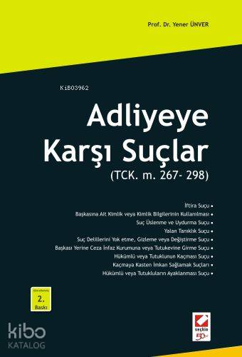  Adliyeye Karşı Suçlar | Adliyeye Karşı Suçlar | Yener Ünver | Seçkin Yayıncılık | 9789750211782 