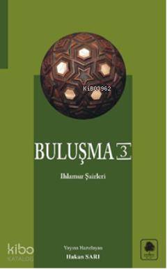  Buluşma 3 | Hakan Sarı | Ihlamur Kitap | 9786054336296 | 