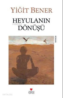 Heyulanın Dönüşü | Yiğit Bener | Can Yayınları | 9789750713644 | 