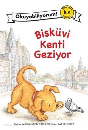  Bisküvi Kenti Geziyor | Alyssa Satin Capucilli | Zuhal Kumruluoğlu | Zuhal Kumruluoğlu | Pegasus Yayıncılık | 9786055360184 | 