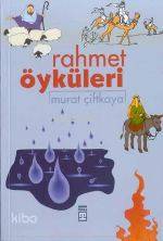  Rahmet Öyküleri | Murat Çiftkaya | Timaş Yayınları | 9789753626705 | 