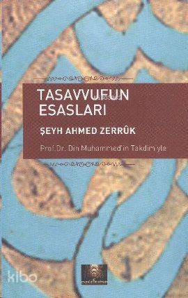  Tasavvufun Esasları | Şeyh Ahmed Zerruk | Endülüs Kitap | 9786056236006 | 