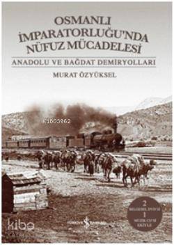  Osmanlı İmparatorluğunda Nüfuz Mücadelesi 2 belgesel DVDsi ve 1 müzik CDsiyle | Osmanlı İmparatorluğunda Nüfuz Mücadelesi 2 belgesel DVDsi ve 1 müzik CDsiyle | Murat Özyüksel | Türkiye İş Bankası Kültür Yayınları | 9786053607618 