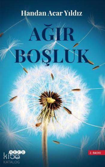  Ağır Boşluk | Handan Acar Yıldız | Hece Yayınları | 9786055108212 | 