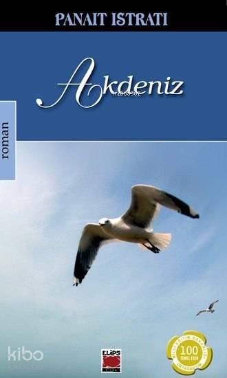  Akdeniz | Akdeniz | Panait Istrati | Elips Kitap | 9786054138524 