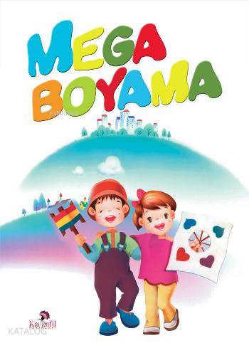  Mega Boyama | Kolektif | Mehmet Dikmen | Ayşegül Coşkun | Karanfil Yayınları | 9786055537173 | 
