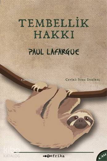  Tembellik Hakkı | Paul Lafargue | Suha Demirel | Tefrika Yayınları | 9786056486708 | 