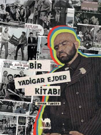  Bir Yadigar Ejder Kitabı | Erhan Tuncer | Nirengi Kitap | 9786054733705 | 