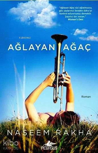 Ağlayan Ağaç | Tanju Anapa | Meral Gök | Naseem Rakha | Bahar Çetiner | Pegasus Yayıncılık | 9786053434771 | 