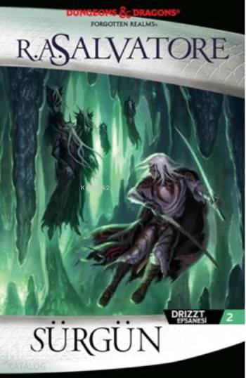  Sürgün Drizzt Efsanesi 2 | R A Salvatore | Boğaç Erkan | Şükrü Karakoç | Egemen Görçek | İthaki Yayınları | 9786053755586 | 
