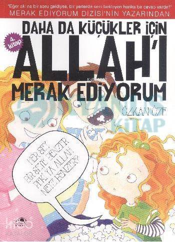  Daha da Küçükler İçin Allahı Merak Ediyorum 4 | Daha da Küçükler İçin Allahı Merak Ediyorum 4 | Özkan Öze | Uğurböceği Renkli | 9786054965144 