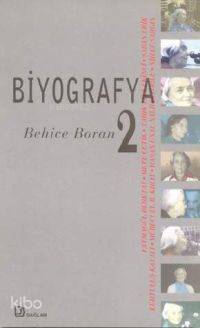  Biyografya 2 Behice Boran | Ali Ergur | Ayşegül Yaraman | Bağlam Yayıncılık | 9789756947685 | 