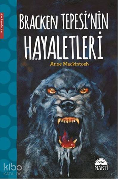  Bracken Tepesinin Hayaletleri | Bracken Tepesinin Hayaletleri | Semih Koç | Anne Mackintosh | Martı Yayınları | 9786053486558 