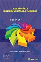  Her Yönüyle İletişim ve Halkla İlişkiler | H Buluthan Çetintaş | Hiperlink Yayınları | 9786052815748 | 