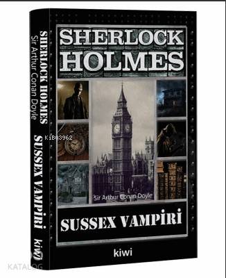  Sherlock Holmes Sussex Vampiri | Sir Arthur Conan Doyle | Kiwi Yayınevi | 9786057915306 | 