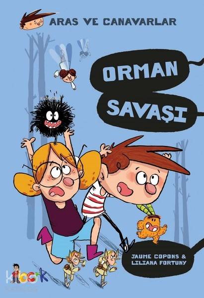  Orman Savaşı Aras ve Canavarlar | Orman Savaşı Aras ve Canavarlar | Jaume Copons | Bıcırık Yayınları | 9786052120880 