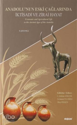  Anadolunun Eski Çağlarında İktisadi ve Zirai Hayat | Anadolunun Eski Çağlarında İktisadi ve Zirai Hayat | Kolektif | Kolektif | Değişim Yayınları | 9786052083215 