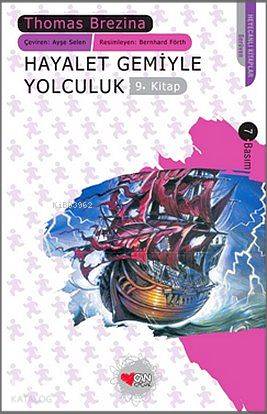  Hayalet Gemiyle Yolculuk | Thomas Brezina | Ayşe Selen | RES BERNHARD FÖRTH | Can Çocuk Yayınları | 9789758440900 | 