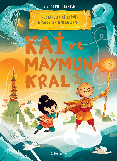  Kai ve Maymun KralDestansoy Ailesinin Efsaneler Koleksiyonu 3 | Kai ve Maymun KralDestansoy Ailesinin Efsaneler Koleksiyonu 3 | Joe Todd Stanton | Domingo Yayınevi | 9786051982601 