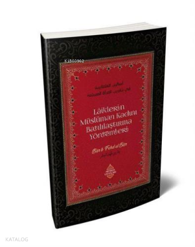  Laiklerin Müslüman Kadını Batılılaştırma Yöntemleri | Laiklerin Müslüman Kadını Batılılaştırma Yöntemleri | Kolektif | Minber Yayınları | 9786258230338 