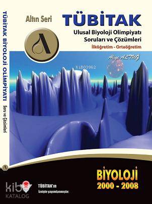 Tübitak Ulusal Biyoloji (2000-2008) Olimpiyatı Soruları ve Çözümleri