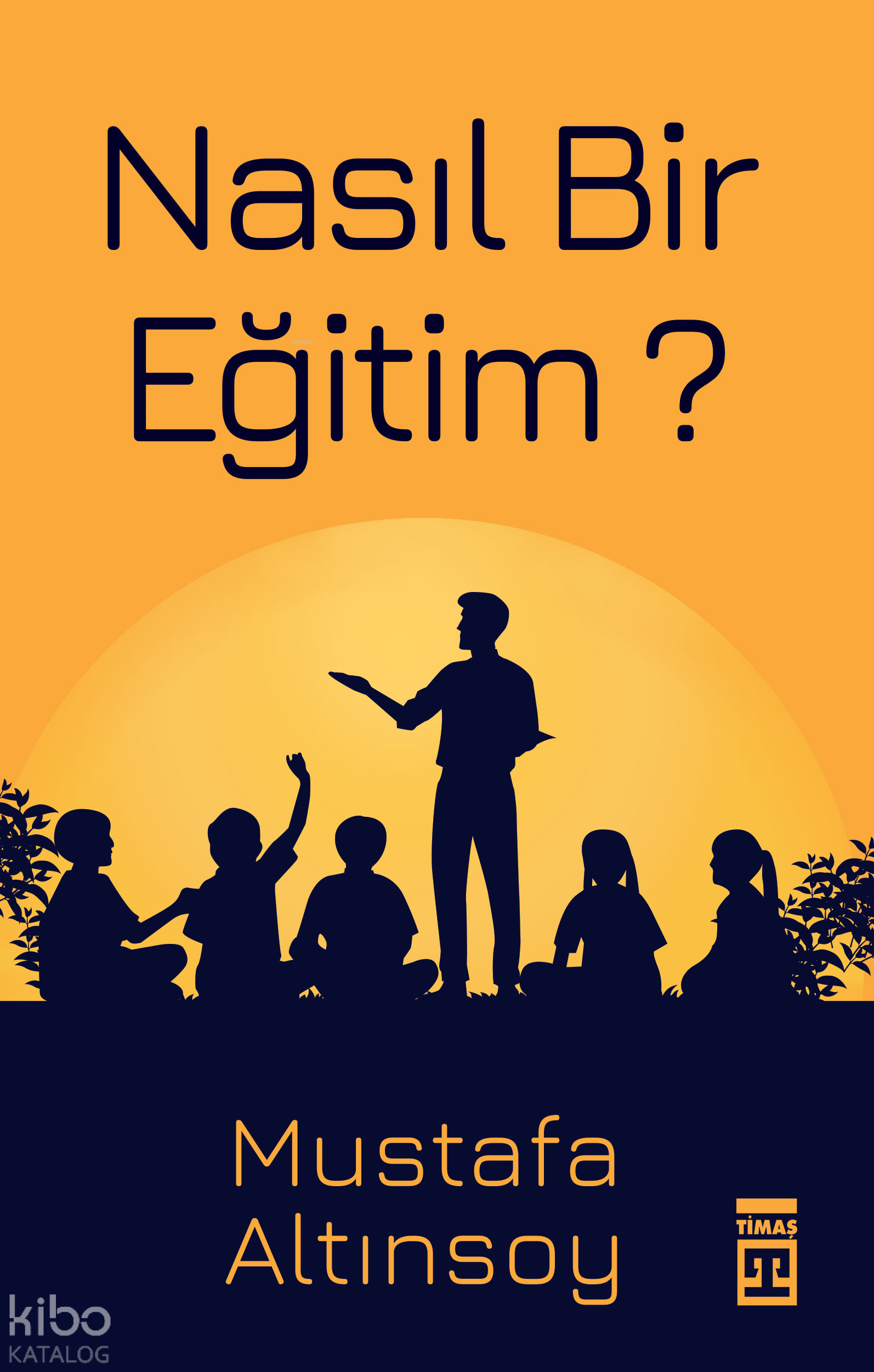 Nasıl Bir Eğitim?