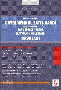  Açıklamalı İçtihatlı Gayrimenkul Satış Vaadi Satış Vaadine Dayalı Tapu İptali Tescil Elatmanın Önlenmesi Davaları | Açıklamalı İçtihatlı Gayrimenkul Satış Vaadi Satış Vaadine Dayalı Tapu İptali Tescil Elatmanın Önlenmesi Davaları | Mehmet Handan Surlu | Seçkin Yayıncılık | 9789750205811 