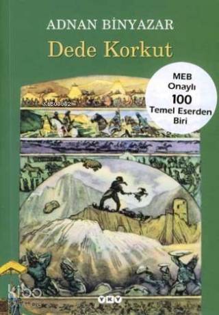  Dede Korkut (Ciltli) | Dede Korkut (Ciltli) | Adnan Binyazar | Tasarım Nahide Dikel Düzeltmen Fahri Güllüoğlu | Yapı Kredi Yayınları ( YKY ) | 9789753635004 