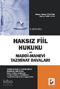 Haksız Fiil Hukuku ve Maddi Manevi Tazminat Davaları /Ciltli | Haksız Fiil Hukuku ve Maddi Manevi Tazminat Davaları /Ciltli | Hasan Tahsin Gökcan | Seçkin Yayıncılık | 9789750207211 