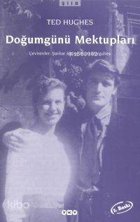  Doğumgünü Mektupları | Ted Hughes | Şavkar Altınel Roni Margulies | Yapı Kredi Yayınları ( YKY ) | 9789753638111 | 