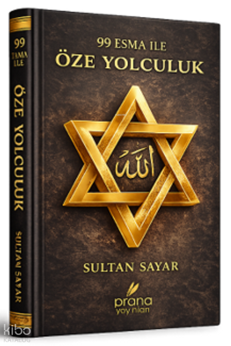 99 Esma ile Öze Yolculuk