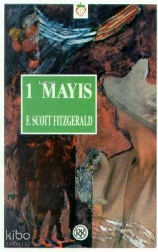  1 Mayıs | F Scott Fitzgerald | Tomris Uyar | Remzi Kitabevi | 9789751402073 | 