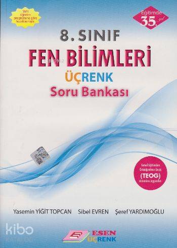  8 Sınıf Fen Bilimleri Üçrenk Soru Bankası | Yasemin Yiğit Topcan | Sibel Evren | Şeref Yardımoğlu | Şeref YardımoğluSibel EvrenYasemin Yiğit Topcan | Esen Üçrenk Yayınları (Hazırlık) | 9786059373029 | 