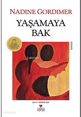  Yaşamaya Bak | Nadine Gordimer | Kerem Işık | Can Yayınları | 9789750711824 | 