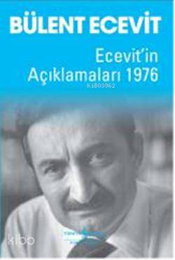  Ecevitin Açıklamaları 1976 | Ecevitin Açıklamaları 1976 | Bülent Ecevit | Türkiye İş Bankası Kültür Yayınları | 9786053600435 