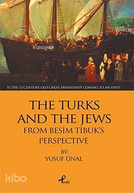  The Turks And The Jews From Besim Tibuks Perspective | Yusuf Ünal | Münir Üstün | Profil Yayıncılık | 9789759962982 | 