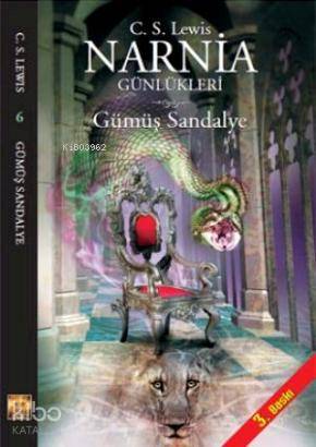  Narnia Günlükleri 6 Gümüş Sandalye | Narnia Günlükleri 6 Gümüş Sandalye | Clive Staples Lewis | Müfit Balabanlılar | Doğan Egmont Yayıncılık | 9789759910778 