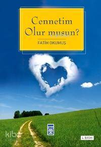  Cennetim Olur Musun | Fatih Okumuş | Merve Nur Erdoğan | Timaş Yayınları | 9789753628549 | 