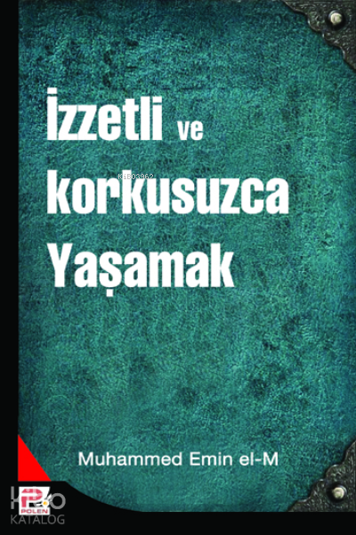  İzzetli ve Korkusuzca Yaşamak | İzzetli ve Korkusuzca Yaşamak | Kolektif1 | Karınca & Polen Yayınları | 9786055546267 