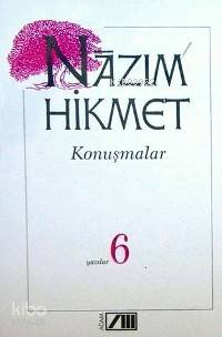  Konuşmalar 6 | Nâzım Hikmet Ran | Adam Yayınları | 9789754181579 | 