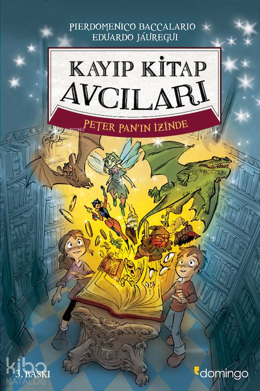 Kayıp Kitap Avcıları Peter Panın İzinde | Gökçe Türkel | Pierdomenico BaccalarioEduardo Jauregul | Domingo Yayınevi | 9786054729821 | 