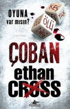  Çoban Oyuna Var mısın | Ethan Cross | Zeliha Babayiğit | Esra Kökkılıç Bal | Pegasus Yayıncılık | 9786053430971 | 
