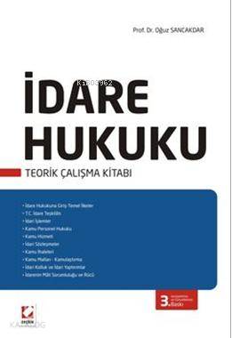  İdare Hukuku Teorik Çalışma Kitabı | İdare Hukuku Teorik Çalışma Kitabı | Oğuz Sancakdar | Seçkin Yayıncılık | 9789750225161 
