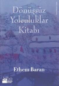  Dönüşsüz Yolculuklar Kitabı | Ethem Baran | Doğan Kitap | 9789752932821 | 