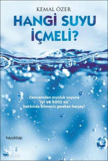  Hangi Suyu İçmeli | Emine Akın Çakır | Hayy Kitap | 9786055181680 | 