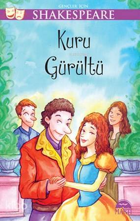  Gençler İçin Shakespeare Kuru Gürültü | Gençler İçin Shakespeare Kuru Gürültü | William Shakespeare | Cumhur Mısırlıoğlu | Gamze Tuncel | Sevil Şener | Martı Çocuk Yayınları | 9786053484059 