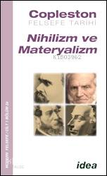  Nihilizm ve Materyalizm | Nihilizm ve Materyalizm | Frederick Copleston | İdea Yayınevi | 9789753970323 