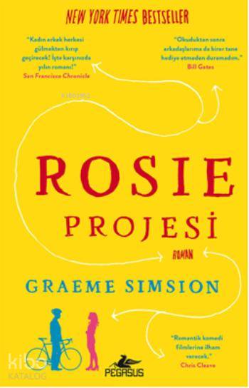  Rosie Projesi | Graeme Simsion | Solina Silahlı | Gamze Bulut | Meral Gök | Pegasus Yayıncılık | 9786053435396 | 